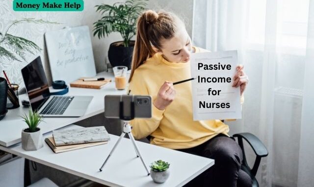 Best Passive Income for Nurses in 2024